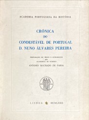 CRÓNICA DO CONDESTÁVEL DE PORTUGAL D. NUNO ALVARES PEREIRA. Preparação do texto e introdução de António Machado de Faria.
